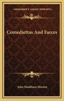 Comediettas and Farces