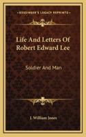 Life And Letters Of Robert Edward Lee