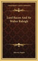 Lord Bacon and Sir Walter Raleigh