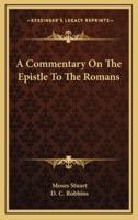 A Commentary On The Epistle To The Romans