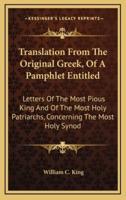 Translation from the Original Greek, of a Pamphlet Entitled