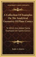 A Collection of Examples on the Analytical Geometry of Plane Conics
