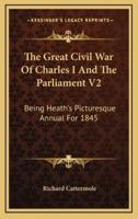 The Great Civil War of Charles I and the Parliament V2