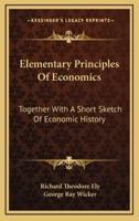 Elementary Principles Of Economics