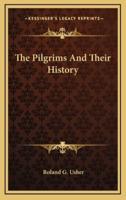 The Pilgrims And Their History