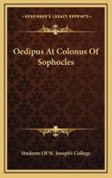 Oedipus at Colonus of Sophocles