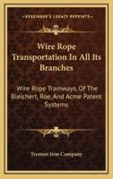 Wire Rope Transportation In All Its Branches