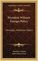 President Wilson's Foreign Policy