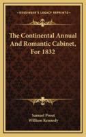 The Continental Annual and Romantic Cabinet, for 1832
