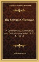 The Servant Of Jehovah