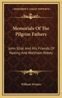 Memorials of the Pilgrim Fathers