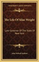 The Life of Silas Wright