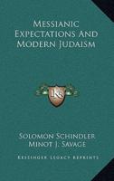 Messianic Expectations and Modern Judaism