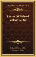 Letters of Richard Watson Gilder