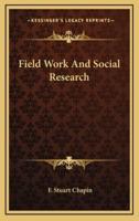 Field Work and Social Research