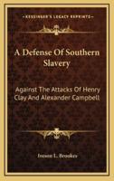A Defense of Southern Slavery
