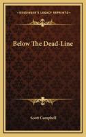 Below the Dead-Line