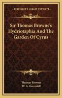 Sir Thomas Browne's Hydriotaphia and the Garden of Cyrus