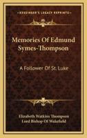 Memories of Edmund Symes-Thompson