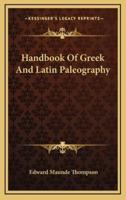 Handbook Of Greek And Latin Paleography