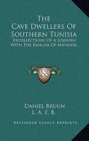 The Cave Dwellers of Southern Tunisia