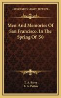 Men And Memories Of San Francisco, In The Spring Of '50