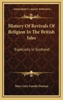 History Of Revivals Of Religion In The British Isles