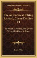 The Adventures of King Richard, Coeur-De-Lion V1