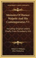 Memoirs of Horace Walpole and His Contemporaries V1