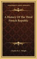 A History Of The Third French Republic