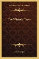 The Wisteria Trees