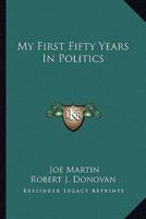 My First Fifty Years in Politics