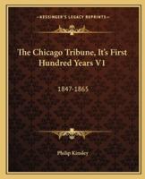 The Chicago Tribune, It's First Hundred Years V1
