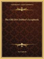 The Old Dirt Dobber's Scrapbook