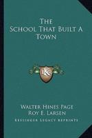 The School That Built A Town