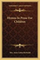 Hymns In Prose For Children