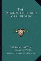 The Rational Exhibition For Children
