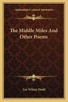 The Middle Miles And Other Poems
