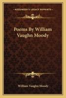 Poems By William Vaughn Moody