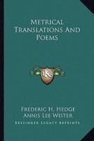 Metrical Translations and Poems
