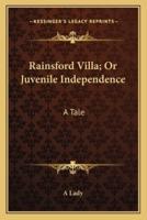 Rainsford Villa; Or Juvenile Independence