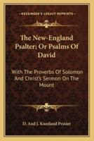 The New-England Psalter; Or Psalms Of David