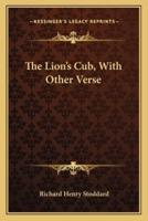 The Lion's Cub, With Other Verse