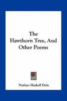 The Hawthorn Tree, and Other Poems
