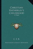 Christian Hatherley's Childhood
