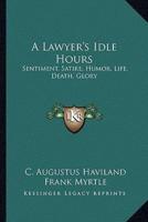 A Lawyer's Idle Hours