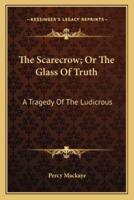 The Scarecrow; Or The Glass Of Truth