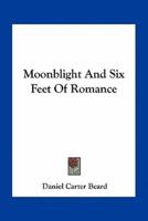 Moonblight And Six Feet Of Romance