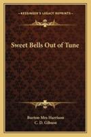Sweet Bells Out of Tune