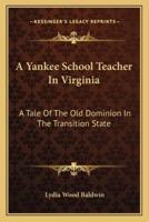 A Yankee School Teacher In Virginia